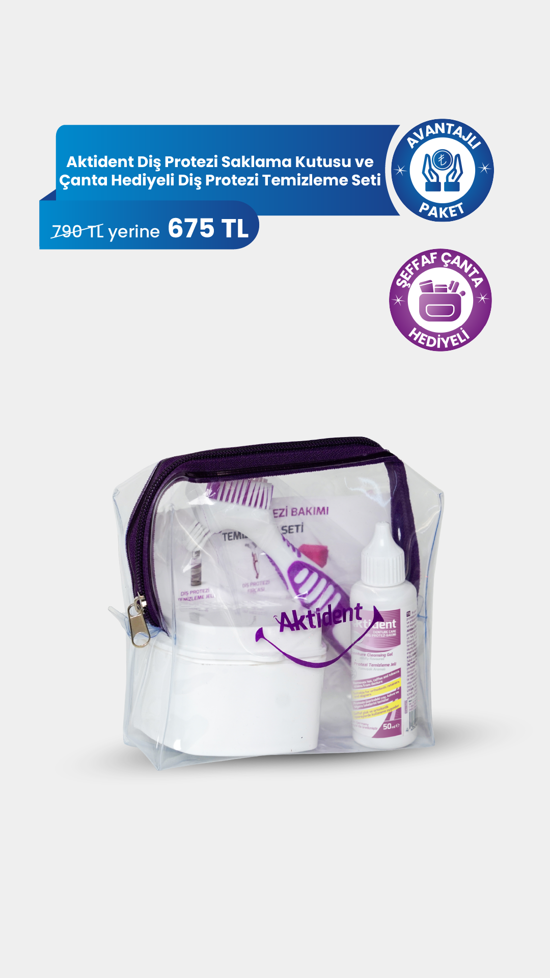 Temizleme_seti_Avantajlı_Paketler_3 Promo afişi: Aktident diş protezi saklama kutusu ve ücretsiz çanta hediye paketinin bilgisi; 675 TL teklif.